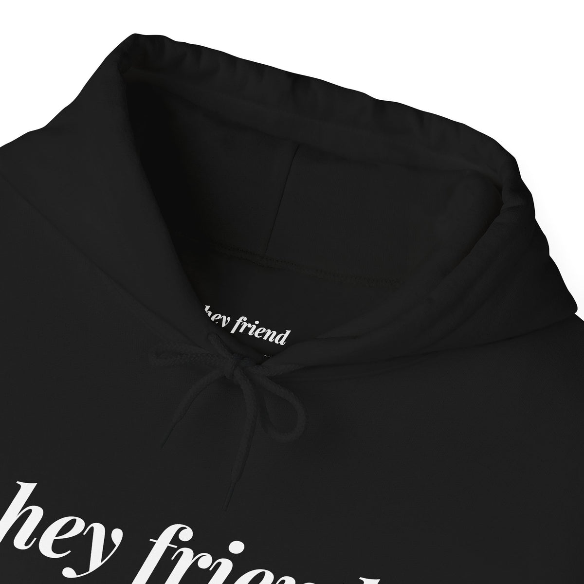 The Original Hoodie | Hey Friend Hoodie