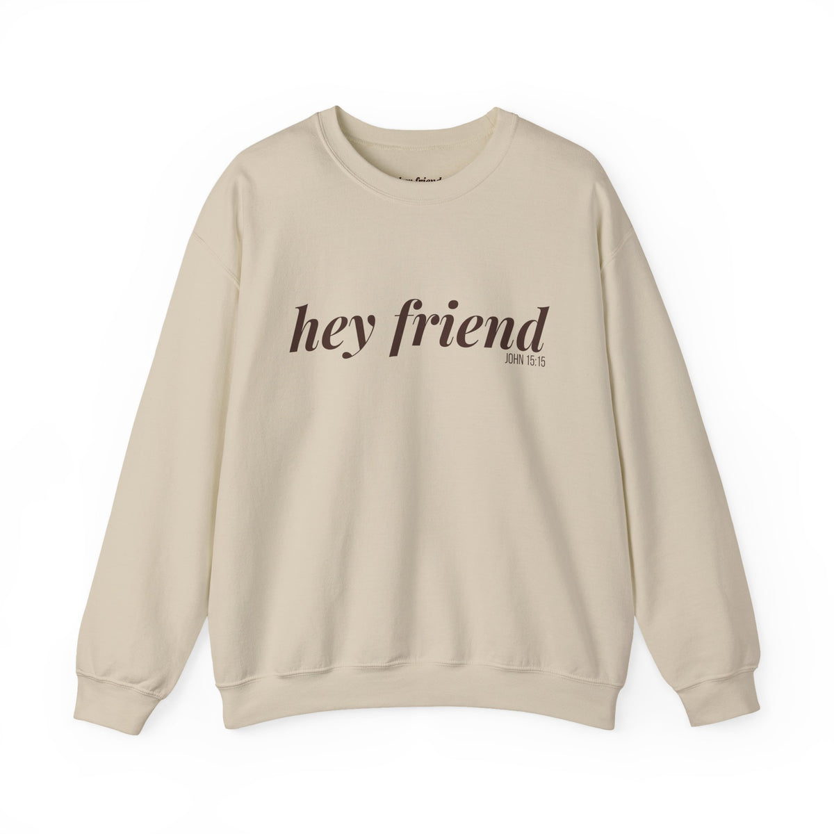 The Favorite | Hey Friend Crewneck Sweatshirt