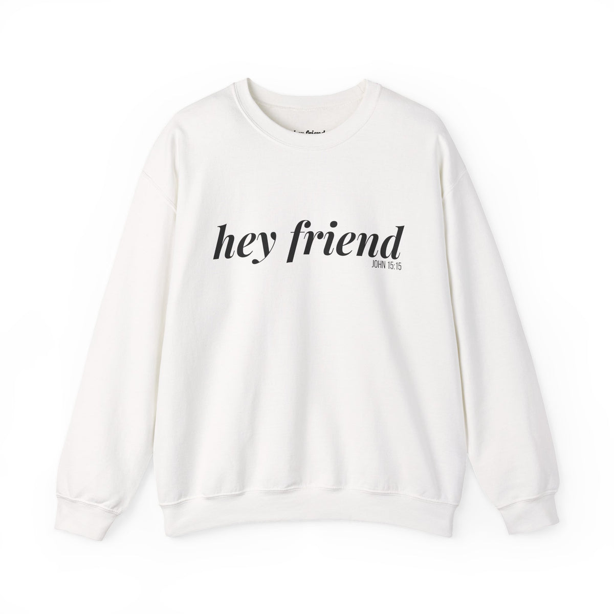 The Essential | Hey Friend Crewneck Sweatshirt