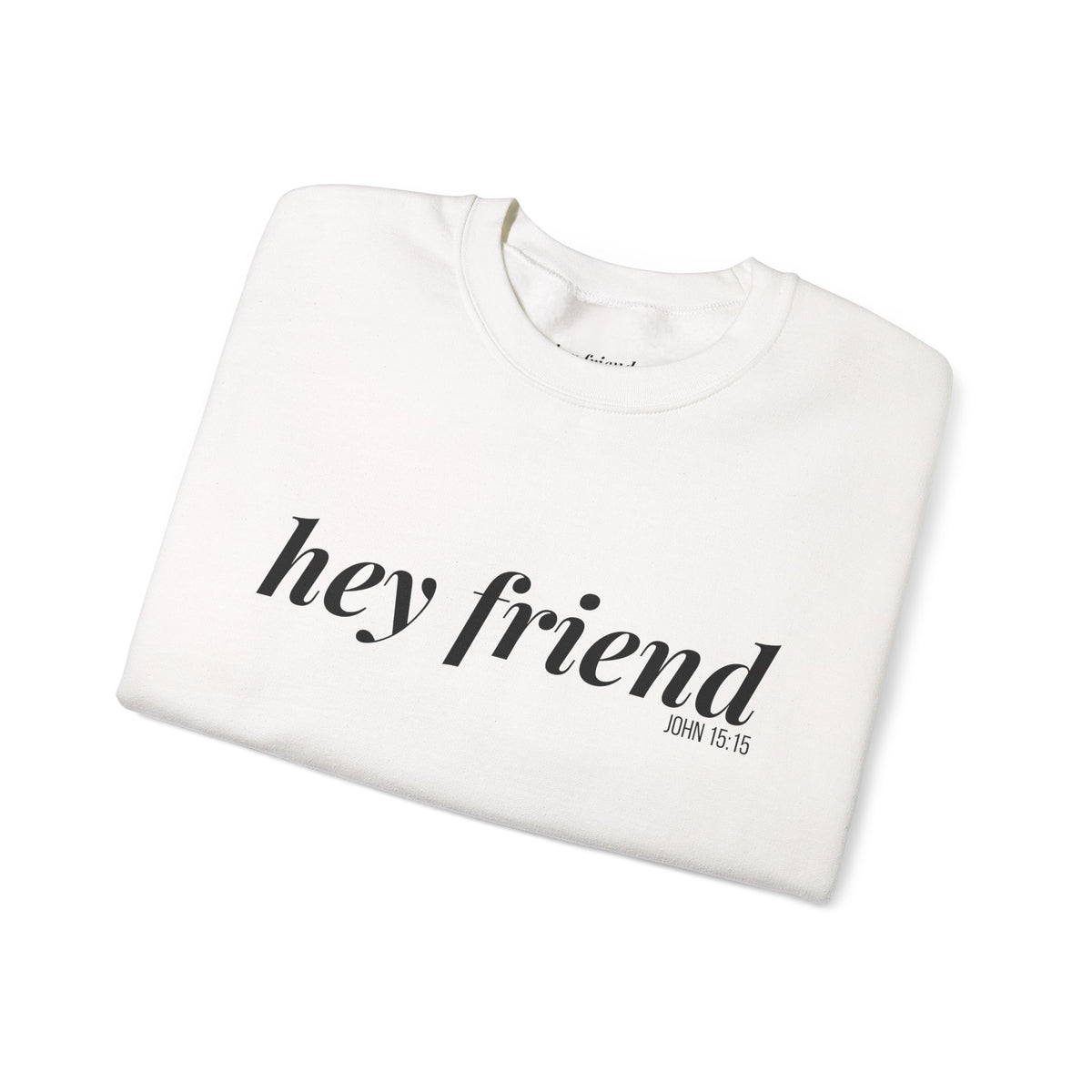 The Essential | Hey Friend Crewneck Sweatshirt