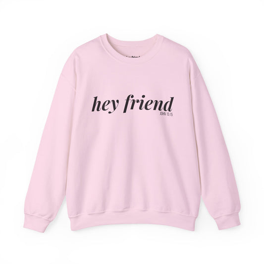 The Homegirl | Hey Friend Crewneck Sweatshirt