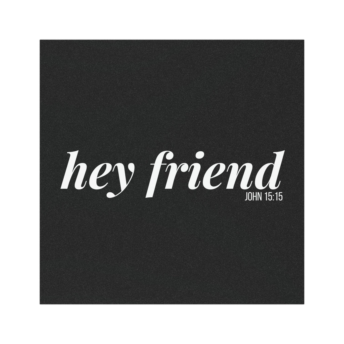 Hey Friend Car Magnet | John 15:15
