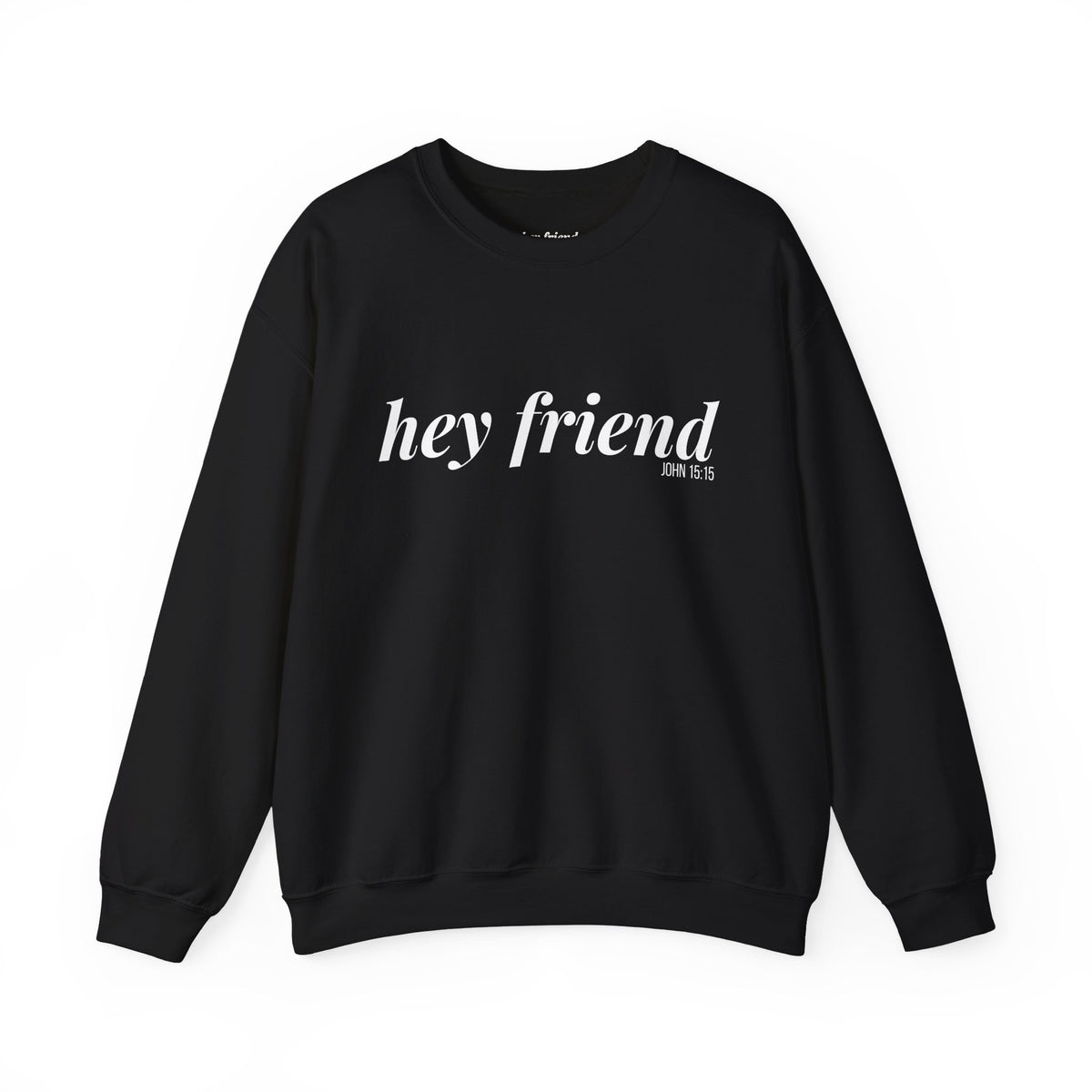 The Original | Hey Friend Crewneck Sweatshirt