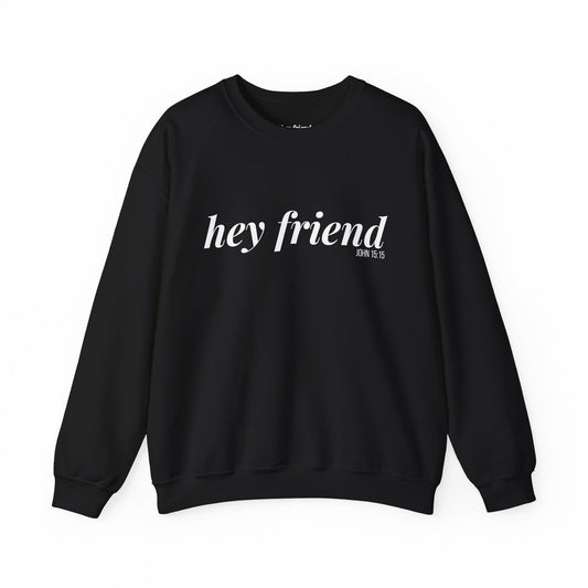 The Original | Hey Friend Crewneck Sweatshirt