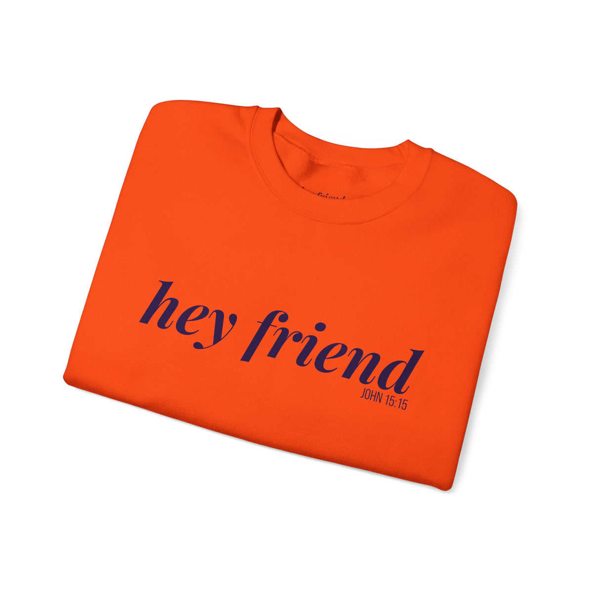 The Garden | Hey Friend Crewneck Sweatshirt